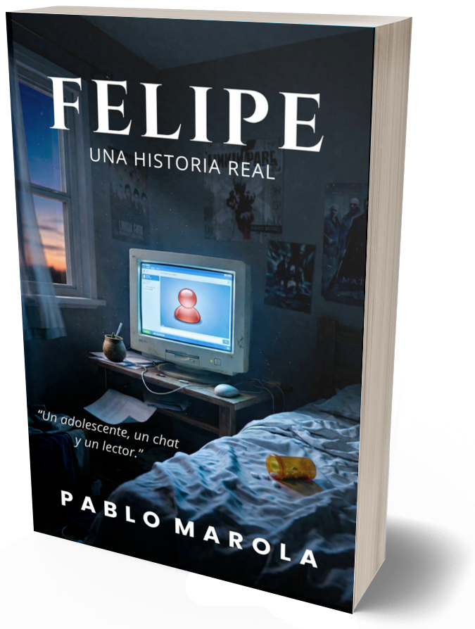 Felipe. Una historia real — novela de Pablo Marola